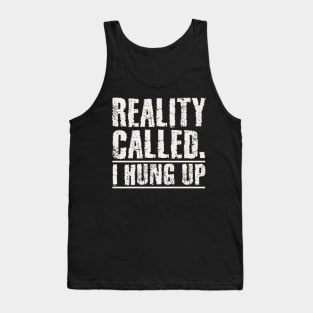 Reality called Tank Top